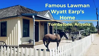 Famous Lawman, Wyatt Earp's home | Tombstone, AZ