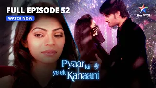 Pyaar Kii Ye Ek Kahaani | Misha Ki Pajaama Party || प्यार की ये एक कहानी | FULL EPISODE-52