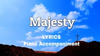 Majesty | Piano | Lyrics | Accompaniment