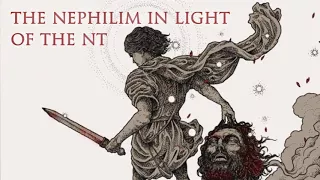Michael Heiser — The Nephilim In Light Of The New Testament