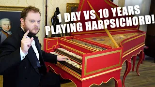 1 Day vs 10 Years Playing Harpsichord