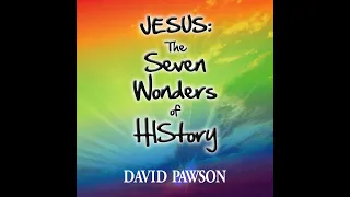 JESUS: The 7 Wonders of HIStory Part 3 of 10