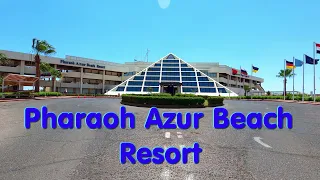 Pharaoh Azur Beach Resort ,Hurghada ,Egypt 4K