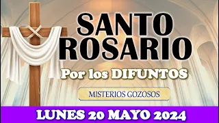 🌹SANTO ROSARIO POR LOS DIFUNTOS 🌹LUNES  20 MAYO  2024 MISTERIOS GOZOSOS 🌹SANTO ROSARIO DE HOY🌹