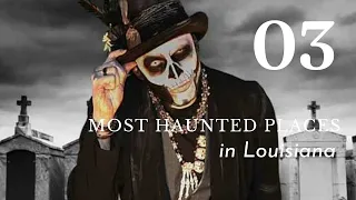 Most Haunted Places in Louisiana