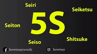 How To Pronounce 5S Seiri Seiton Seiso Seiketsu Shitsuke