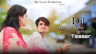 Dil Maang Raha Hai Mohlat |Yaseer Desai |Sky Lover Production | Crush love Story |