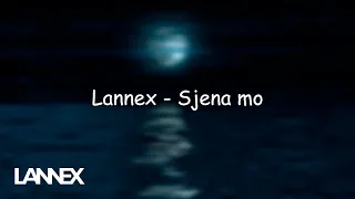 Lannex - Sjena mo