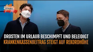 Drosten im Urlaub beschimpft und beleidigt | Krankenkassenbeitrag steigt auf Rekordhöhe