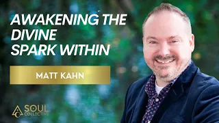Matt Kahn on Awakening the Divine Spark Within