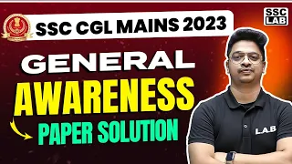 SSC CGL MAINS 2023 | GENERAL AWARENESS PAPER SOLUTIONS | SSC CGL GK 2023 |  BY AMAN SIR