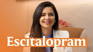 ESCITALOPRAM: o que você PRECISA SABER sobre essa medicação?