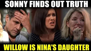 Sonny finds out Willow is Nina's daughter General Hospital Spoilers