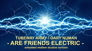Tubeway Army - Are Friends Electric? (Extended Mollem Studios Version)