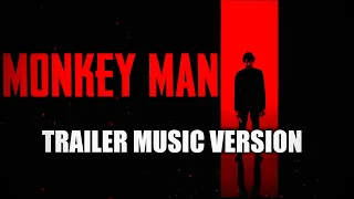 MONKEY MAN | Official Trailer Music Version (2024 Music)