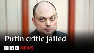 Ukraine war critic Vladimir Kara-Murza jailed for 25 years in Russia – BBC News