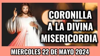 Coronilla a la Divina Misericordia de Hoy. Miercoles 22 de Mayo 2024 - Misericordia