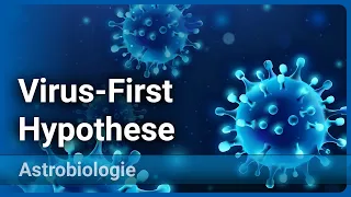 Virus-First-Hypothese • Viren älter als das Leben? • Neues aus der Astrobiologie | Aleksandar Janjic