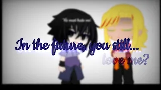 In the future, you still... love me? {P. Sasuke meets F.Naruto}  Ex-Hokage AU| Boruto