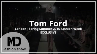 Tom Ford | Spring Summer 2015 Full Fashion Show | Exclusive