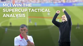 Manchester city 1-1 Sevilla Tactical analysis|Pep Guardiola guides City to supercup win|