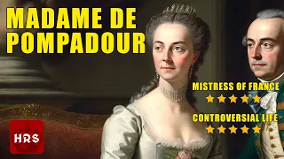 Madame de Pompadour: Mistress of France