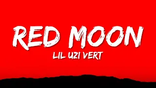 Lil Uzi Vert - Red Moon (Lyrics)