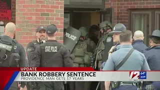 Providence man gets 17 years for armed bank robbery