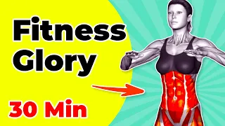 ➜ 30 Minutes to Fitness Glory ➜ Stand Up and Move to Change Your Life!