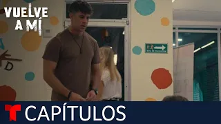 Vuelve a Mí | Capítulo 51: Juego de poder | Telemundo