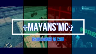 MAYANS'MC EP:20 LA MORT DE LYON[ Unity RP🐬]