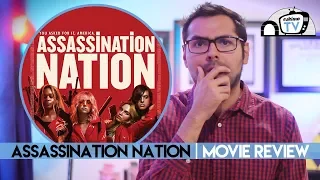 Assassination Nation - Movie Review