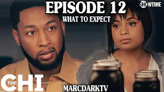 THE CHI SEASON 6 EPISODE 12 WHAT TO EXPECT!!!