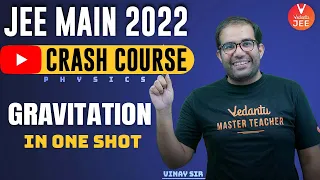 Gravitation JEE One-Shot🔥 [JEE Droppers Crash Course] | JEE 2022 (11th Physics) | Vinay Sir |Vedantu
