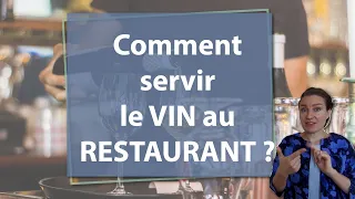 Comment servir le VIN au RESTAURANT ? --- Serveur, gentleman, lady : qui fait quoi ?