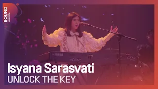 [ROUND FESTIVAL] Isyana Sarasvati - UNLOCK THE KEY