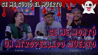 Se me subió el muerto - EP 46 Se me montó un atropellado muerto