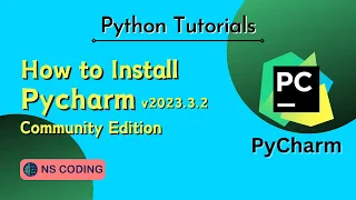 How to Install PyCharm Community Edition | Python Tutorials | NS CODING