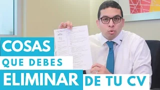 Cosas que tienes que Eliminar de tu Curriculum Vitae YA - Episodio 17 | CONSIGUE TU TRABAJO