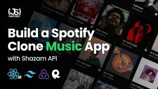 Build and Deploy a Better Spotify 2.0 Clone Music App with React 18! (Tailwind, Redux, RapidAPI)