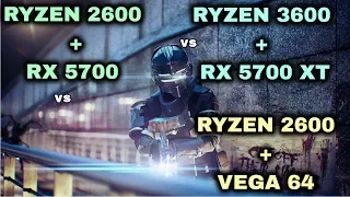 Ryzen 2600 RX 5700 vs 2600  Vega 64 vs Ryzen 3600 RX 5700 XT