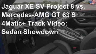 Jaguar XE SV Project 8 vs. Mercedes-AMG GT 63 S 4Matic: Sedan showdown