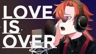 ラヴ・イズ・オーヴァー(Love is Over)　中華街の兄さんが歌ってみた