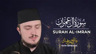 SURAH IMRAN (03) | Fatih Seferagic | Ramadan 2020 | Quran Recitation w English Translation