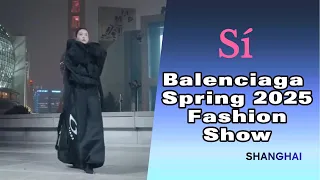 Balenciaga Spring 2025 Fashion Show | Shanghai