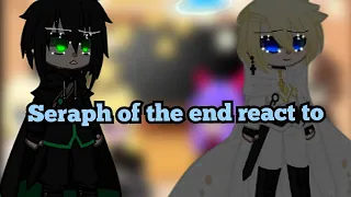 Seraph of the end react to Themselves Mikayuu Manga spoiler!