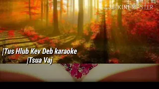 Karaoke Tus Hlub kev Deb- tsua vaj