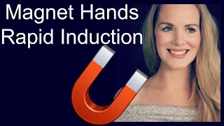 Magnetic Hands Hypnosis Induction! TRY A RAPID HYPNOSIS!