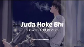 Juda Hoke Bhi [Slowed+Reverb] Atif Aslam | Emraan Hashmi | Kalyug | YS Lofi Song