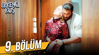 Erkenci Kuş 9. Bölüm (FULL HD)